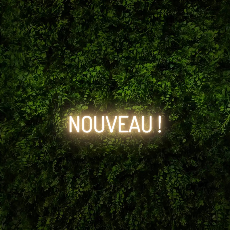 NOUVEAU ! – Neon Sign