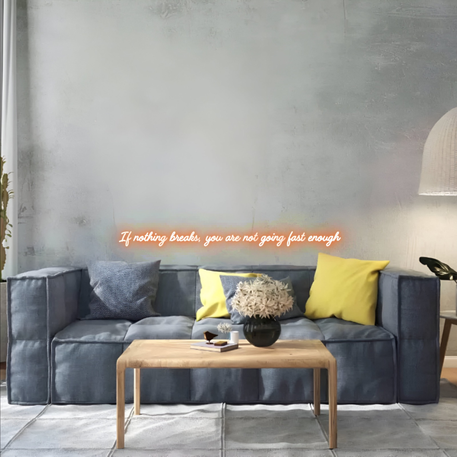 If nothing breaks, you are not going fast enough – Neon Sign