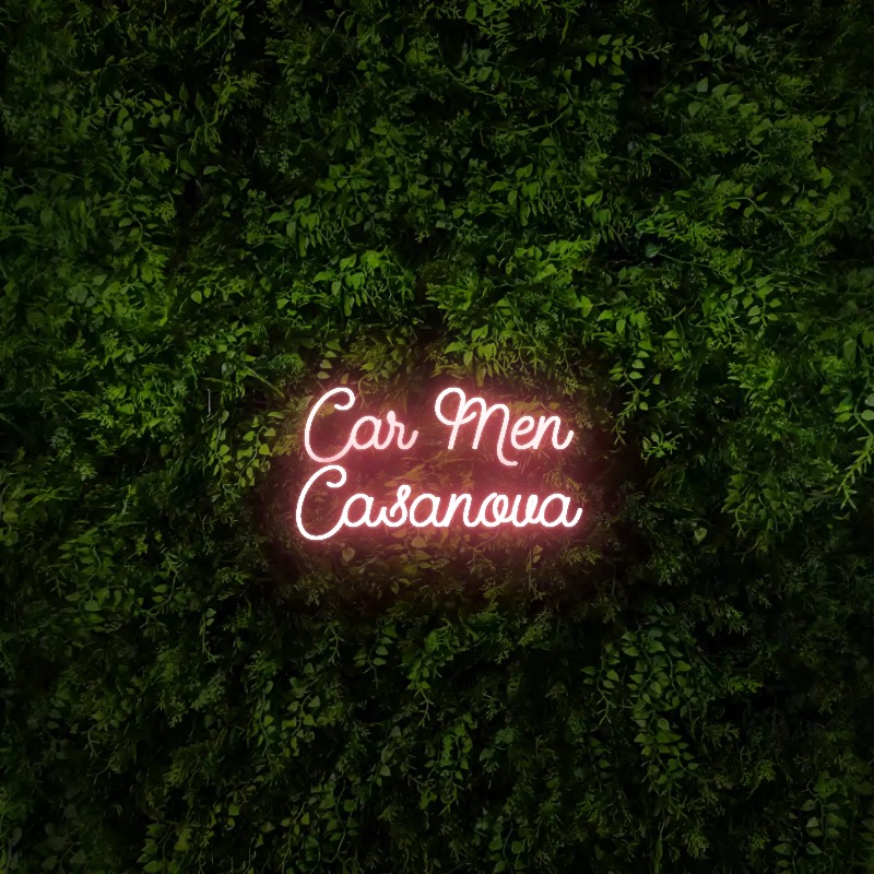Car Men
Casanova – Neon Sign